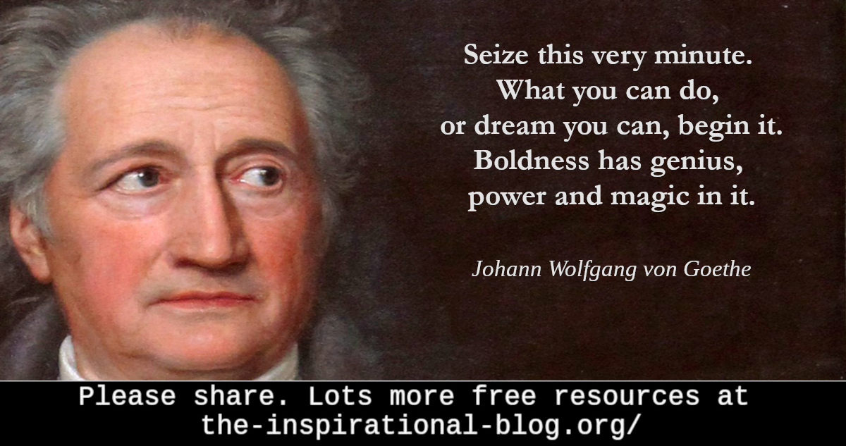 Inspirational Johann Wolfgang von Goethe quotes